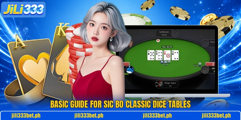 Basic guide for Sic Bo Classic Dice tables Basic guide for Sic Bo Classic Dice tables