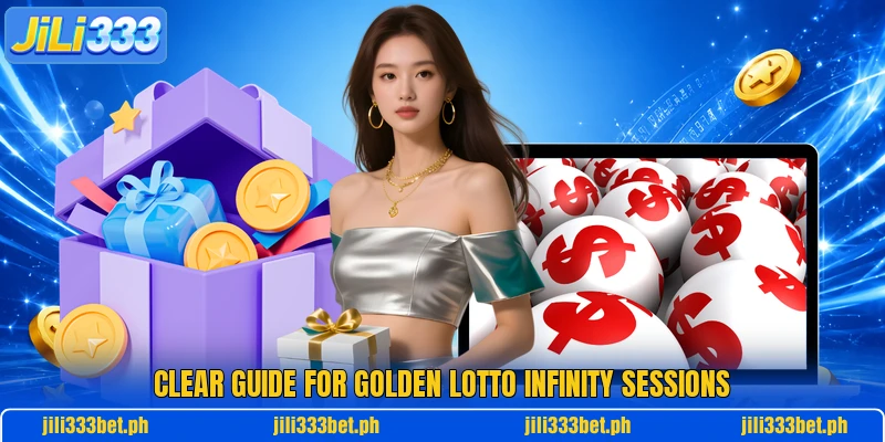 Clear guide for Golden Lotto Infinity sessions