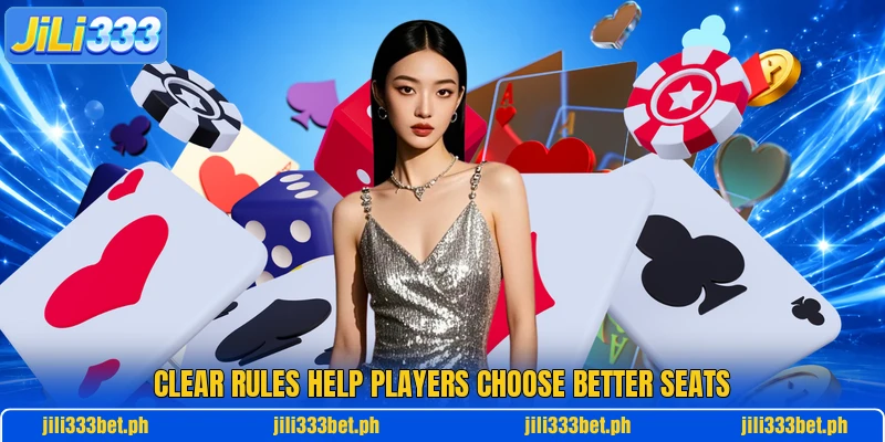 Clear rules help players choose better seats Clear rules help players choose better seats