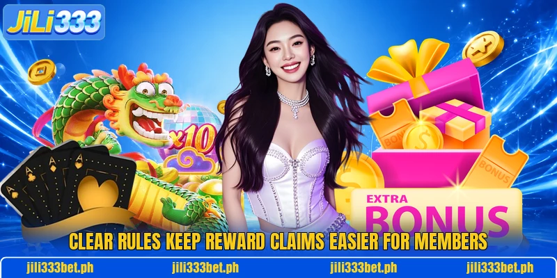 Clear rules keep reward claims easier for members Clear rules keep reward claims easier for members