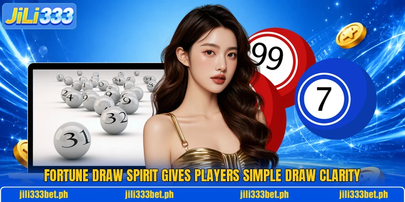 Fortune Draw Spirit gives players simple draw clarity