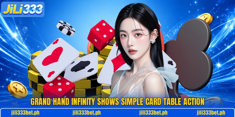 Grand Hand Infinity shows simple card table action Grand Hand Infinity shows simple card table action