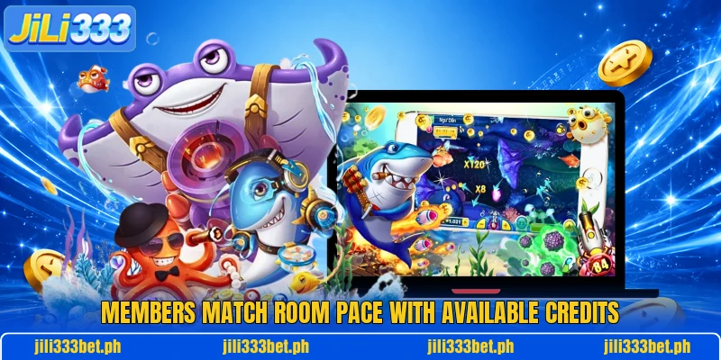 Members match room pace with available credits