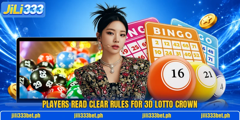 Players read clear rules for 3D Lotto Crown