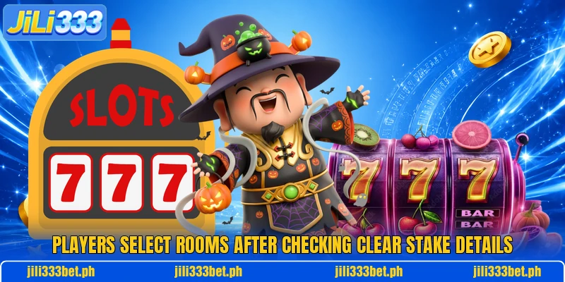 Players select rooms after checking clear stake details