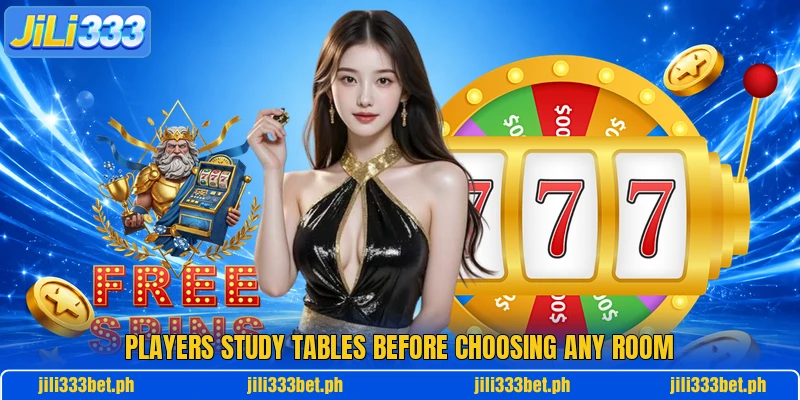 Players study tables before choosing any room Players study tables before choosing any room