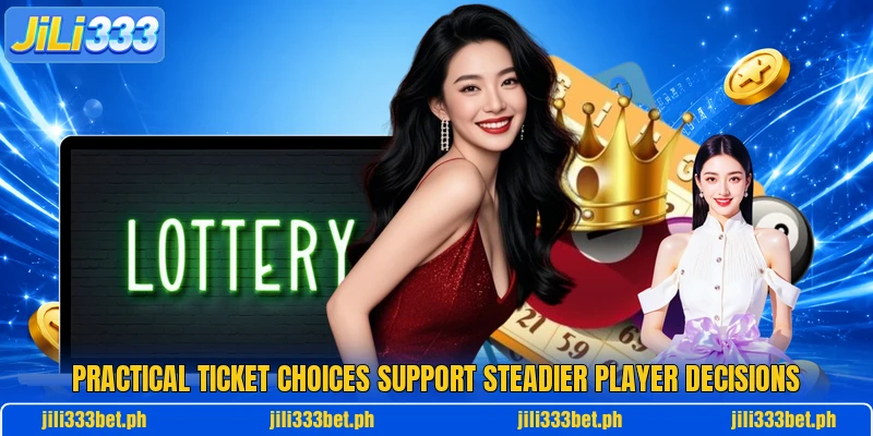 Practical ticket choices support steadier player decisions Practical ticket choices support steadier player decisions