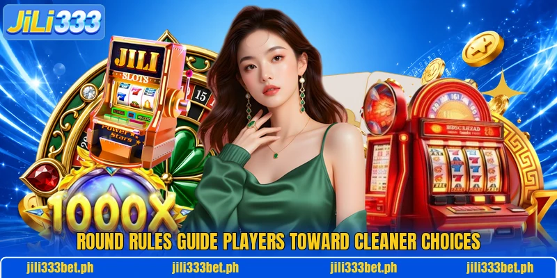 Round rules guide players toward cleaner choices Round rules guide players toward cleaner choices